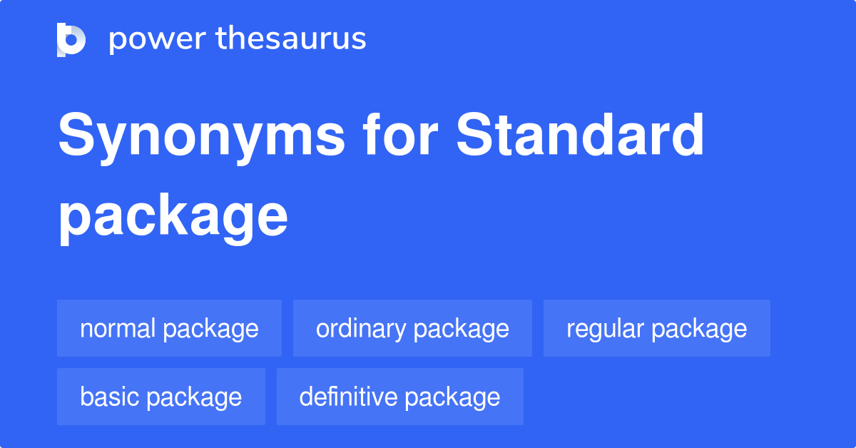 Standard Package synonyms 85 Words and Phrases for Standard Package