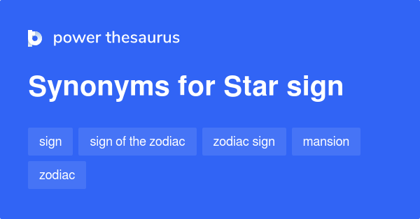 Star Sign synonyms 98 Words and Phrases for Star Sign