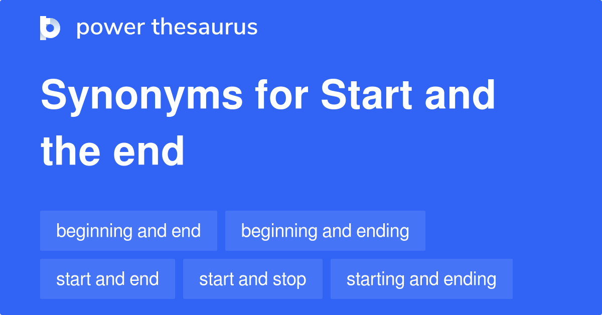 start-and-the-end-synonyms-46-words-and-phrases-for-start-and-the-end