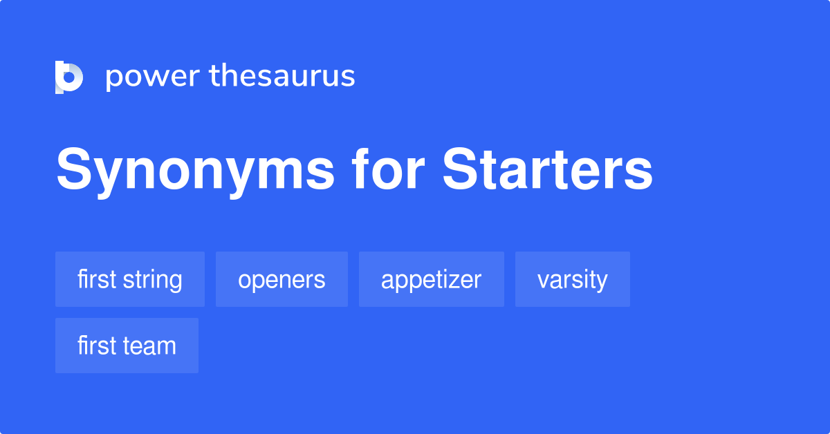 starters-synonyms-109-words-and-phrases-for-starters