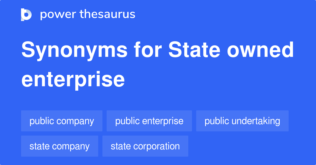 state-owned-enterprise-synonyms-43-words-and-phrases-for-state-owned-enterprise