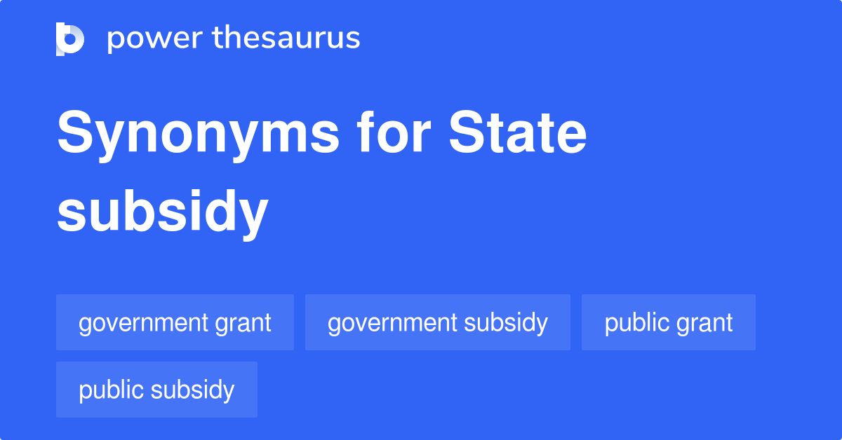 state-subsidy-synonyms-98-words-and-phrases-for-state-subsidy