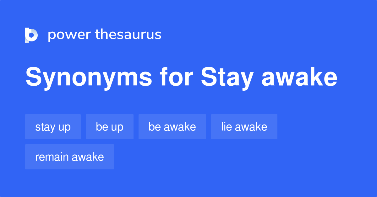 stay-awake-synonyms-307-words-and-phrases-for-stay-awake