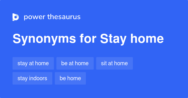 stay-home-synonyms-97-words-and-phrases-for-stay-home