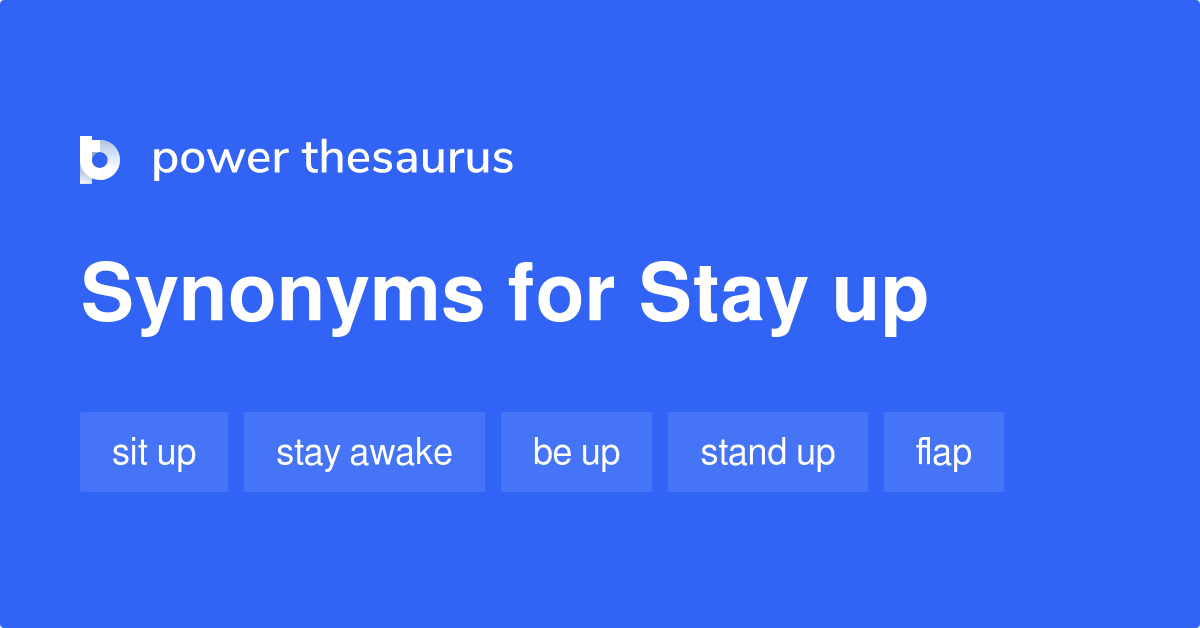 stay-up-synonyms-53-words-and-phrases-for-stay-up