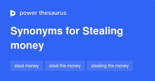 Other Words For Stealing Money