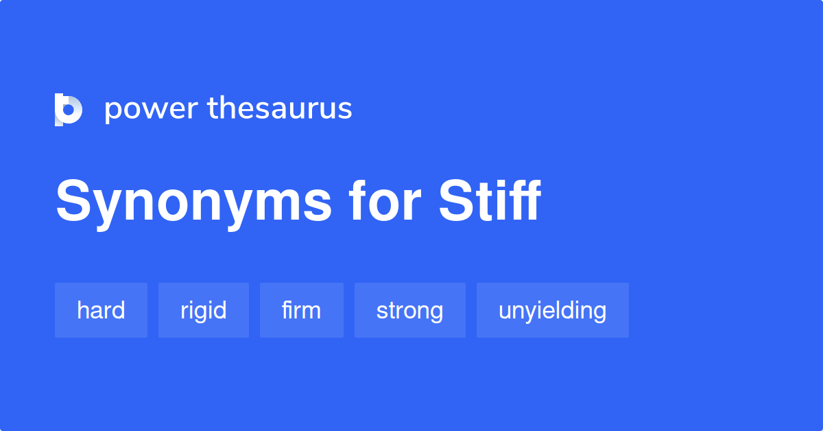 Stiff Synonyms And Antonyms