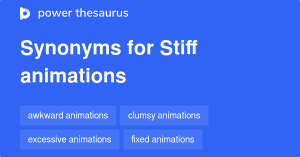 stiff-animations-synonyms-45-words-and-phrases-for-stiff-animations