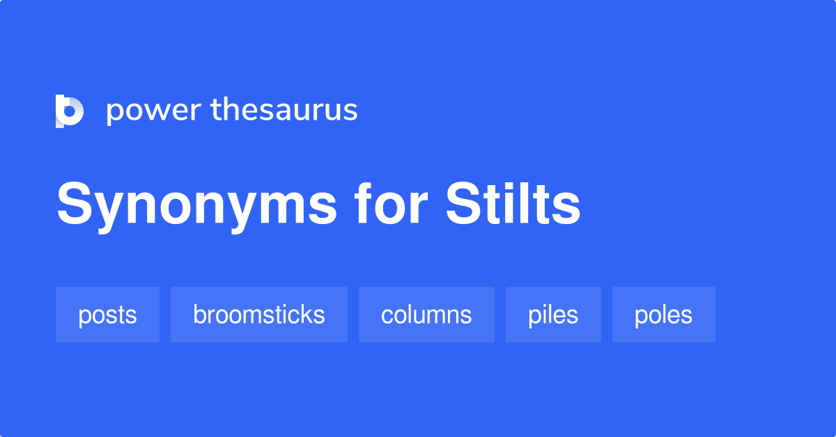 Stilts synonyms 240 Words and Phrases for Stilts