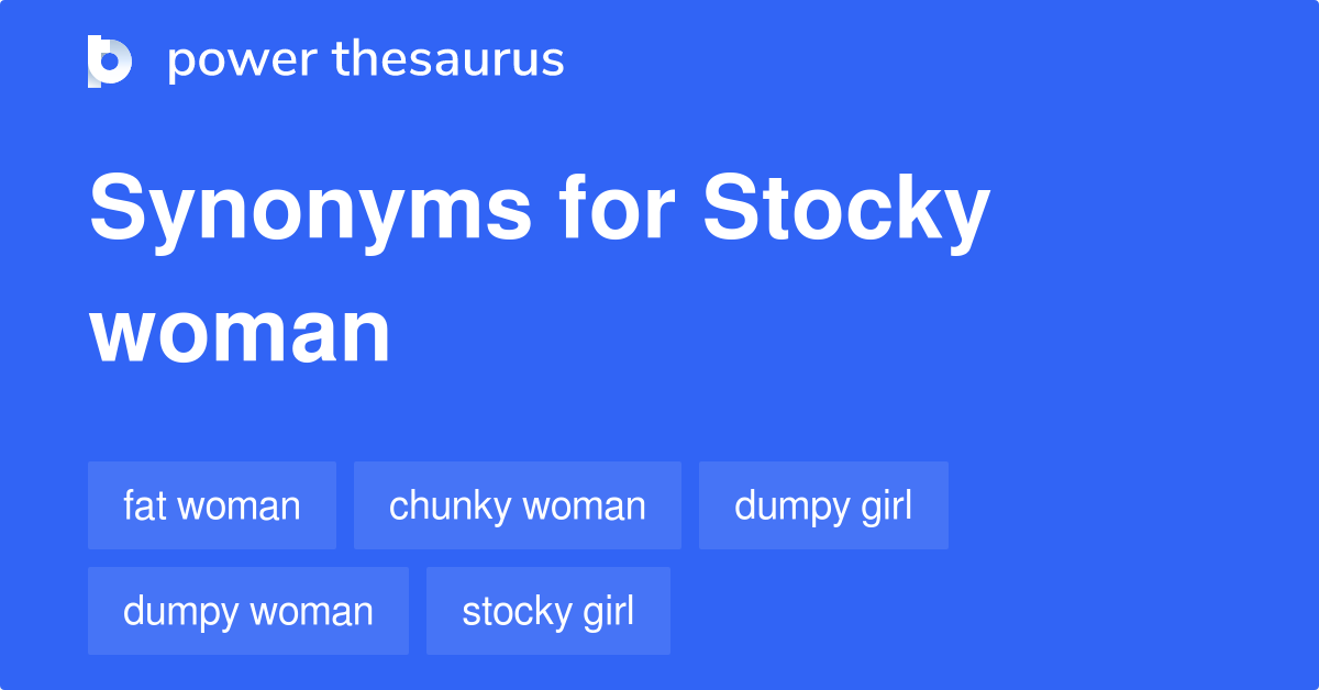 Stocky woman definition