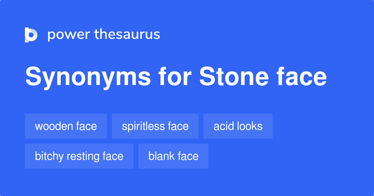 stone-face-synonyms-41-words-and-phrases-for-stone-face