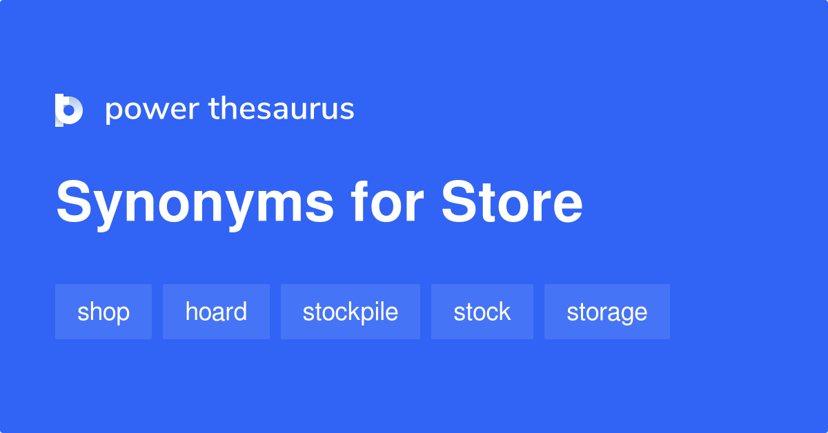 Store synonyms - 3 003 Words and Phrases for Store synonym for storefront