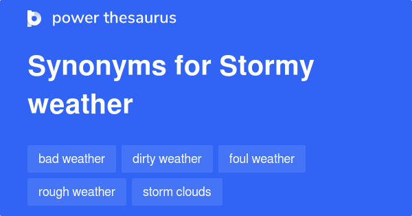 stormy-weather-synonyms-498-words-and-phrases-for-stormy-weather