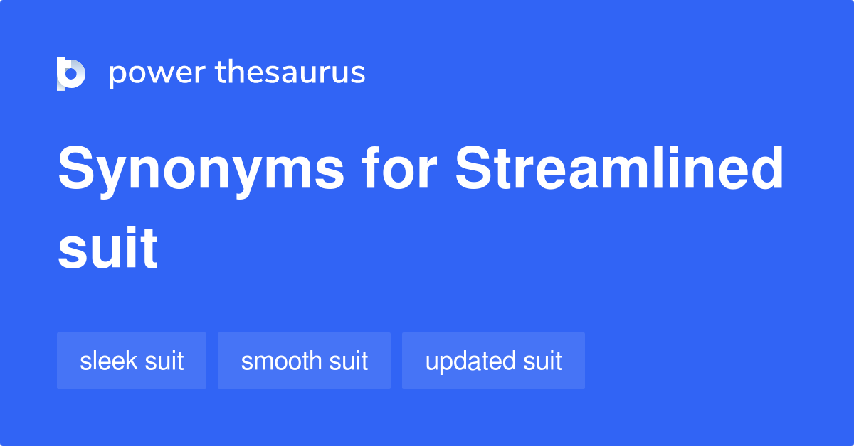 Streamlined Suit synonyms 8 Words and Phrases for Streamlined Suit