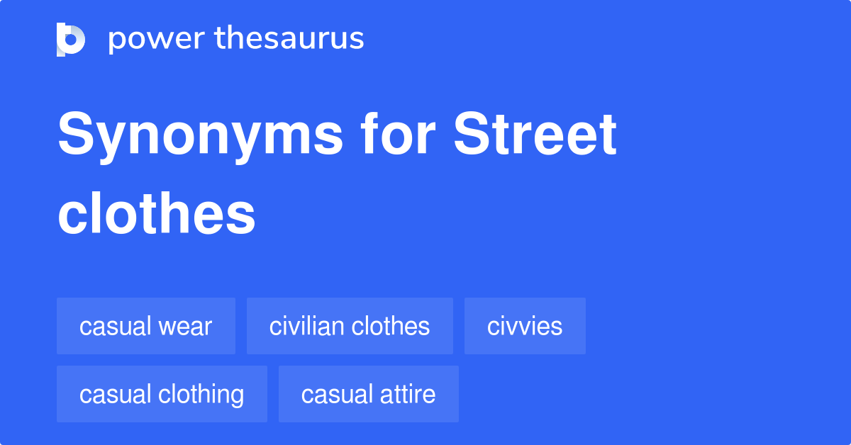 Street Clothes Meaning Slang