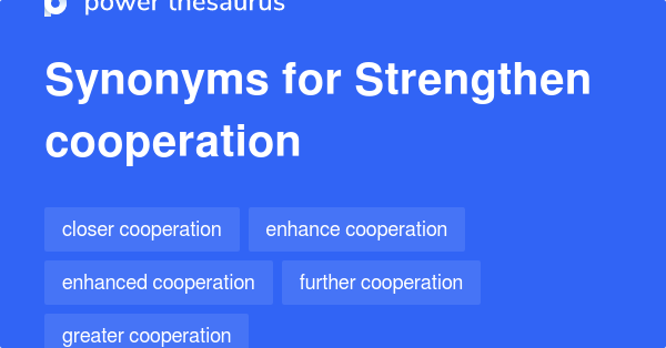 Strengthen Cooperation Synonyms 