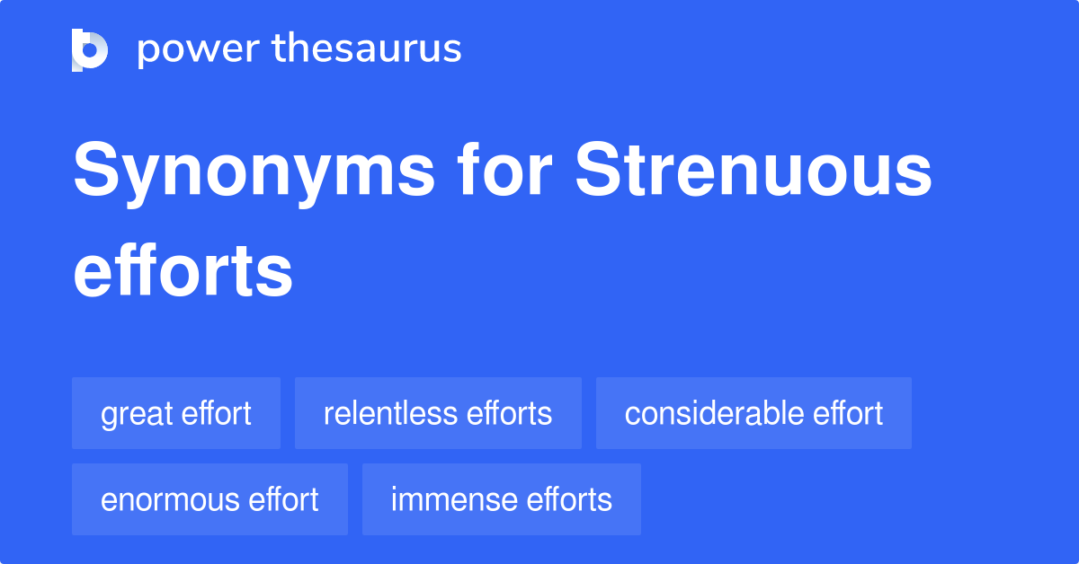 strenuous-efforts-synonyms-135-words-and-phrases-for-strenuous-efforts