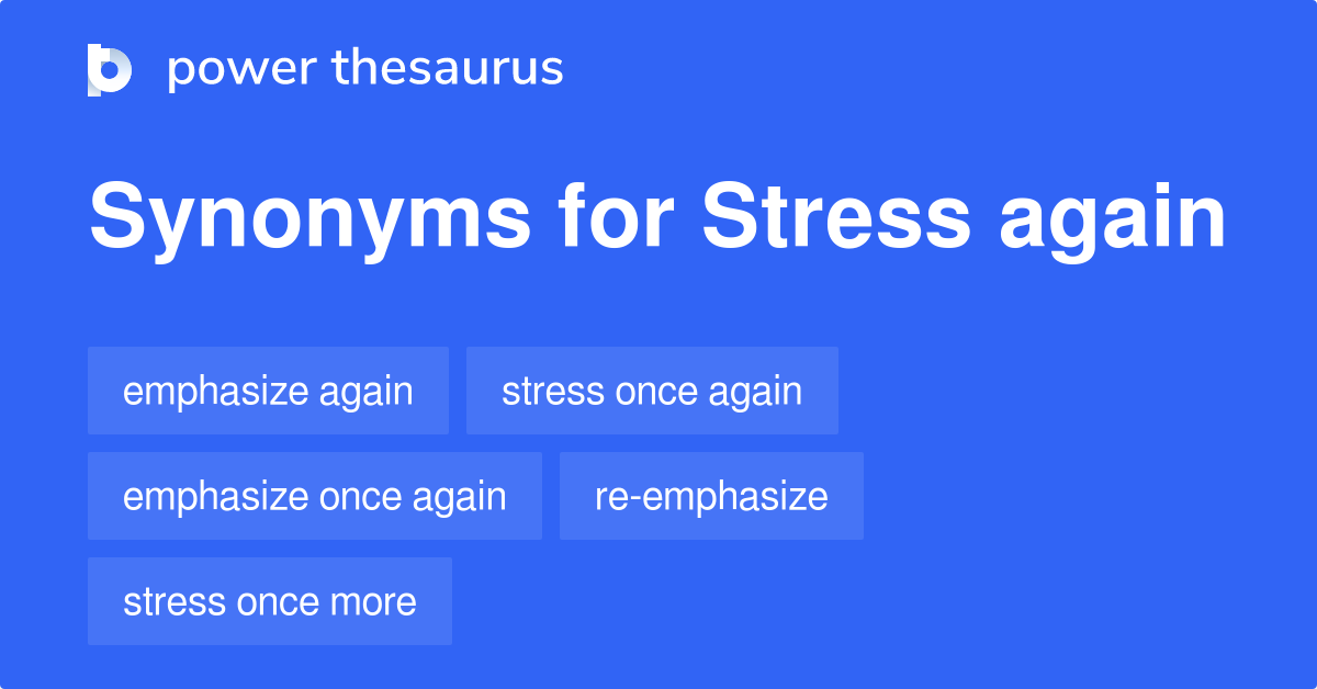 stress-again-synonyms-68-words-and-phrases-for-stress-again