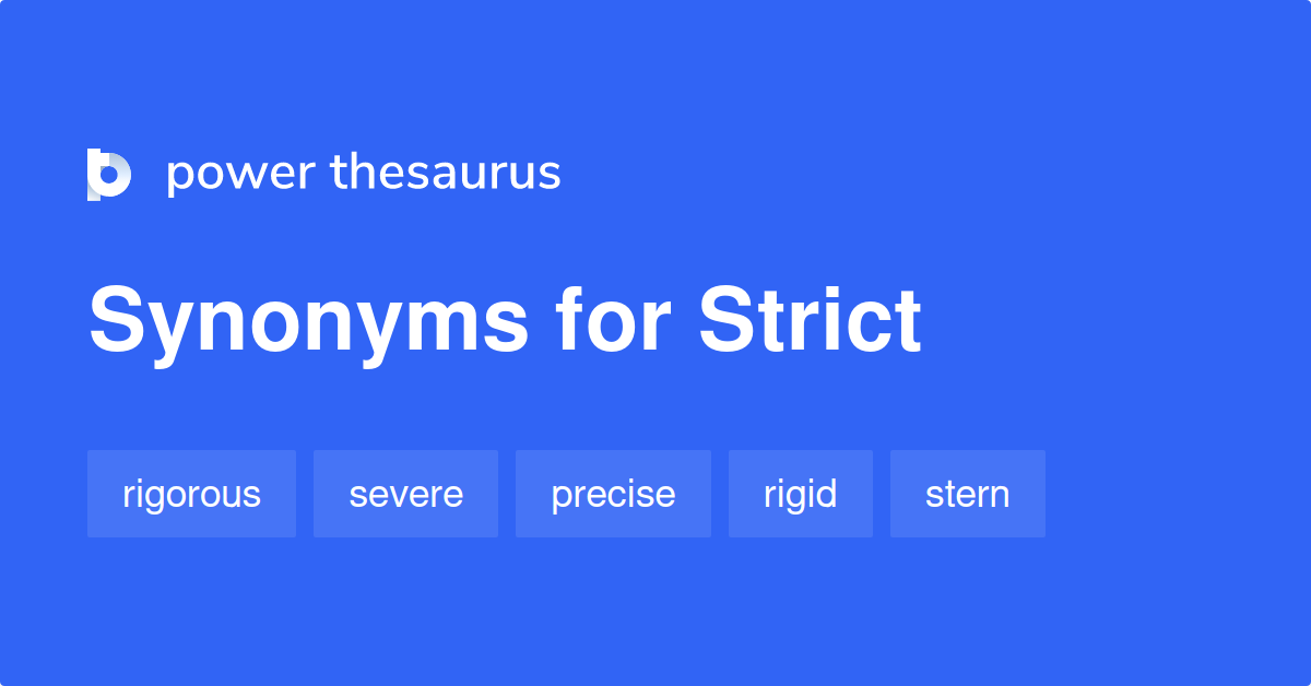 Strict Synonyms 1 745 Words And Phrases For Strict