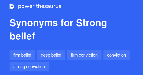 Strong Belief Synonym And Antonym