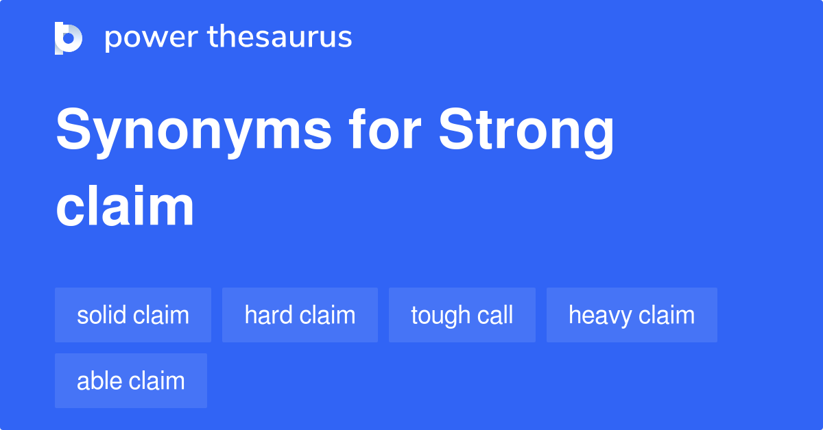 strong-claim-synonyms-54-words-and-phrases-for-strong-claim