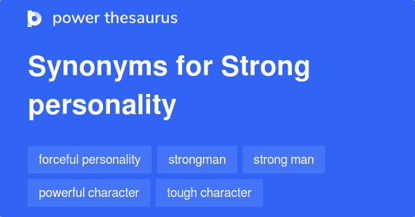 strong-personality-synonyms-93-words-and-phrases-for-strong-personality