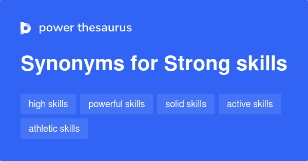 Synonyms for Strong skills