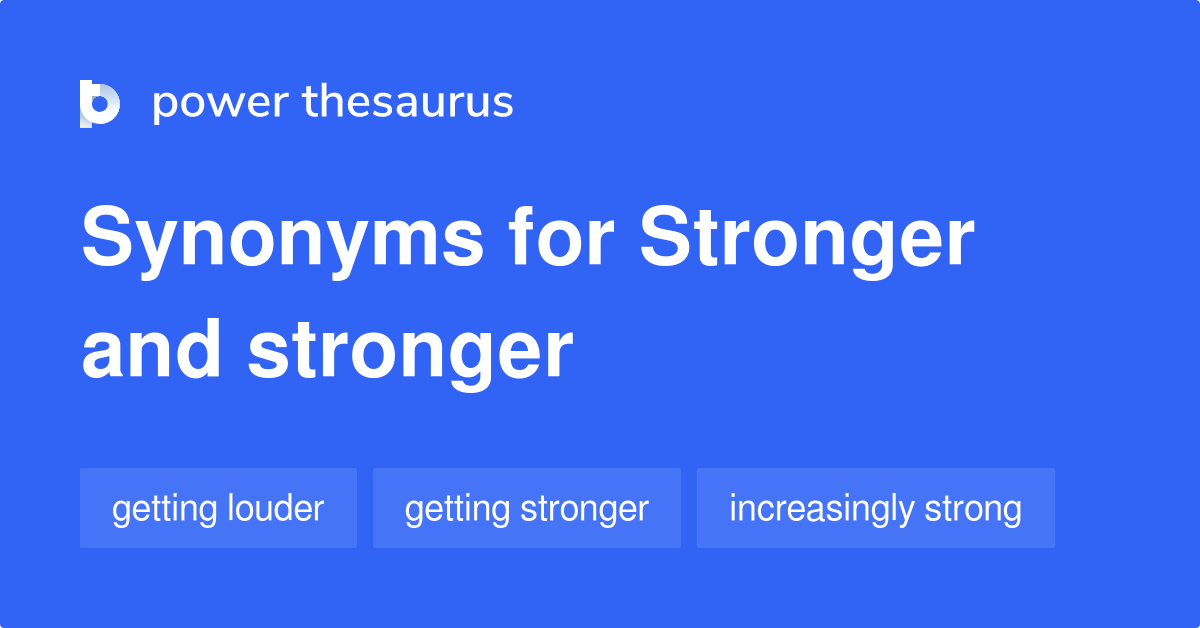 Stronger And Stronger Synonyms 2 