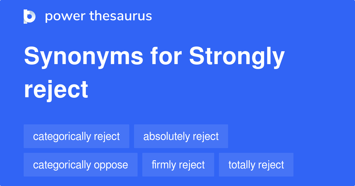 strongly-reject-synonyms-59-words-and-phrases-for-strongly-reject