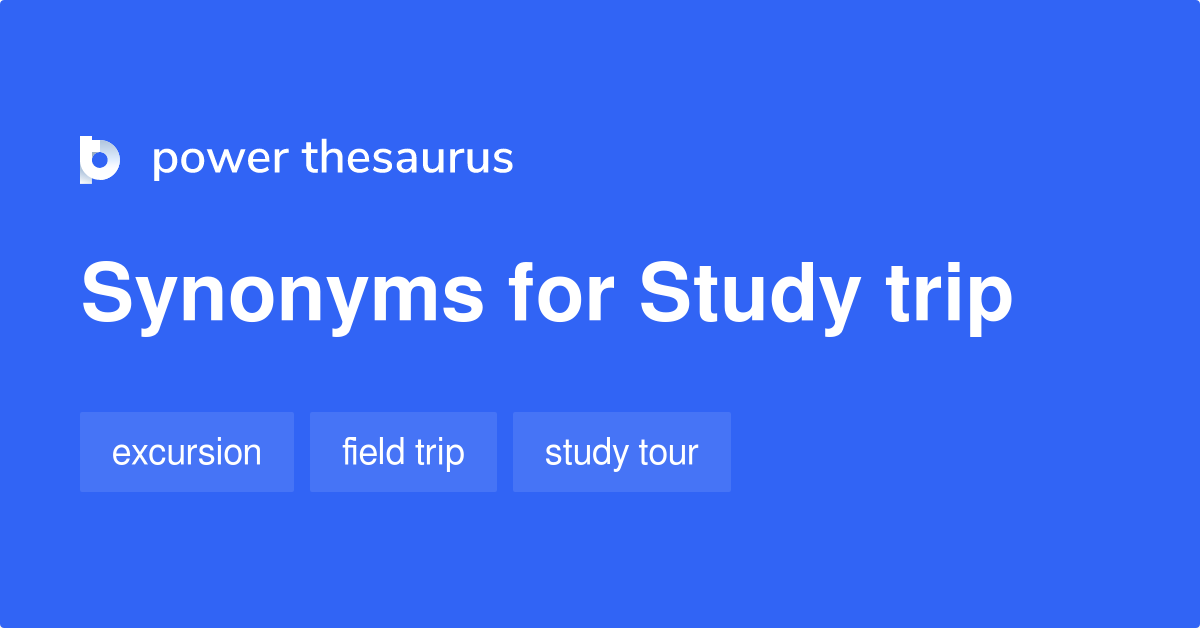 study-trip-synonyms-29-words-and-phrases-for-study-trip