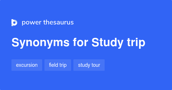 study-trip-synonyms-29-words-and-phrases-for-study-trip