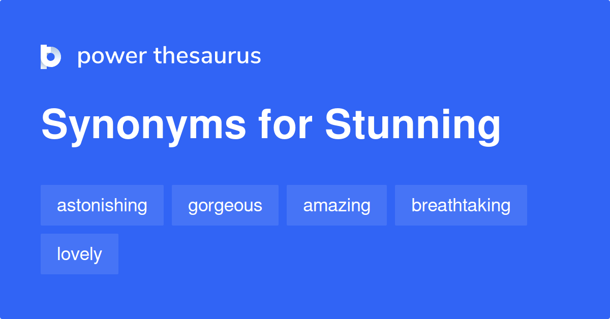 Stunning Synonyms 1 749 Words And Phrases For Stunning