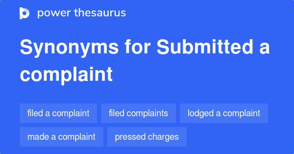 submitted-a-complaint-synonyms-44-words-and-phrases-for-submitted-a