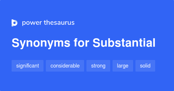 Substantial Synonyms 