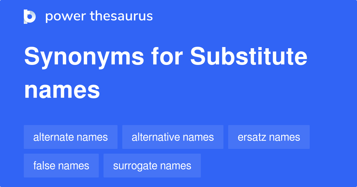 substitute-names-synonyms-8-words-and-phrases-for-substitute-names