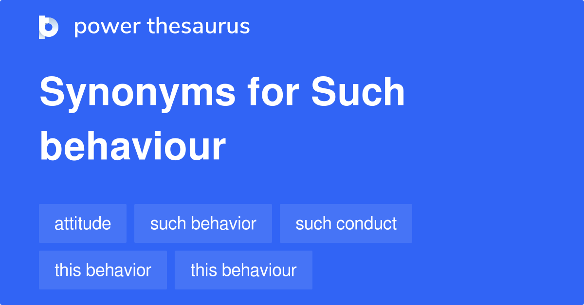 such-behaviour-synonyms-127-words-and-phrases-for-such-behaviour