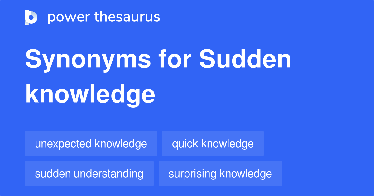 sudden assignment synonyms