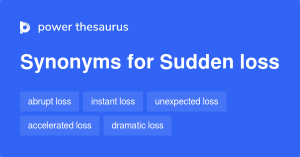 sudden-loss-synonyms-78-words-and-phrases-for-sudden-loss