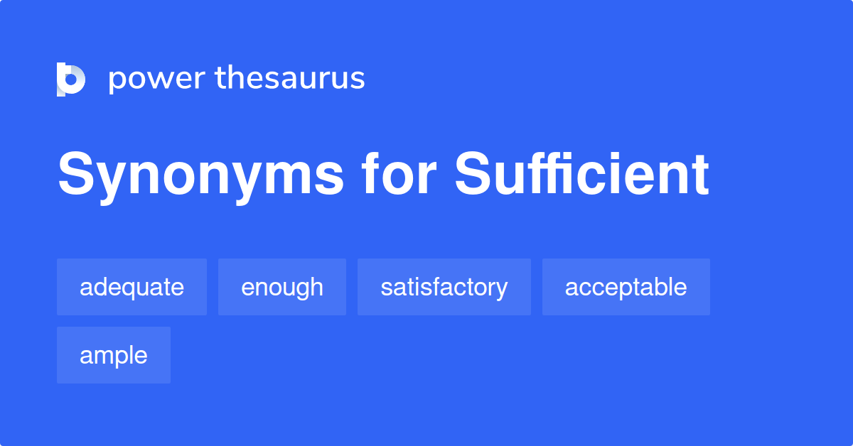 Sufficient Synonyms 1 291 Words And Phrases For Sufficient