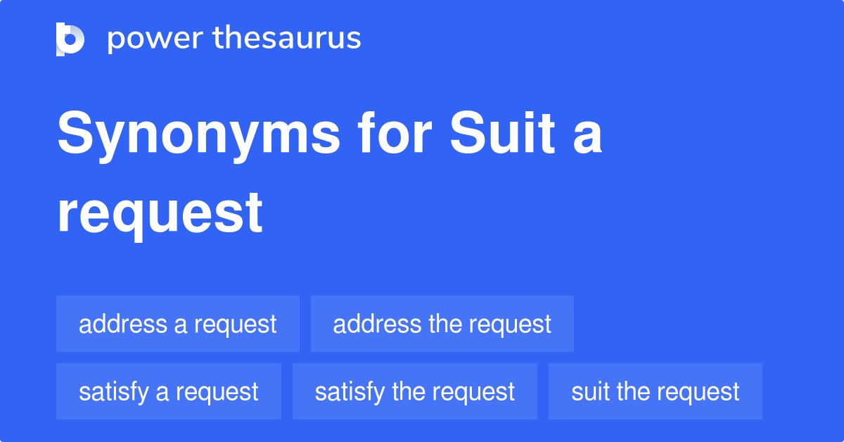 suit-a-request-synonyms-102-words-and-phrases-for-suit-a-request