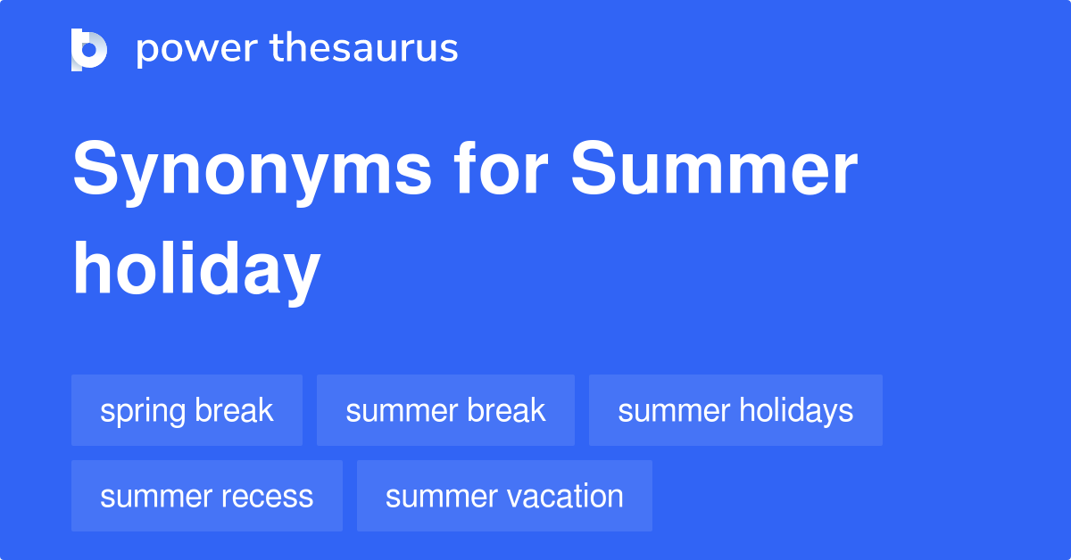 summer-holiday-synonyms-65-words-and-phrases-for-summer-holiday