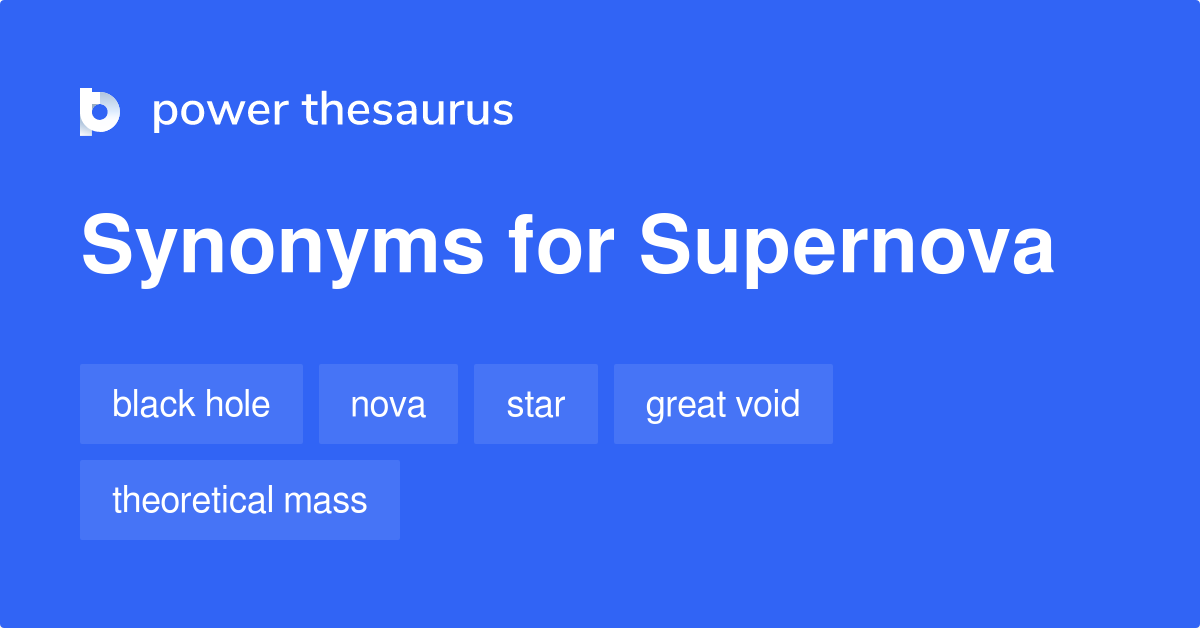 What Is A Synonym For Supernova