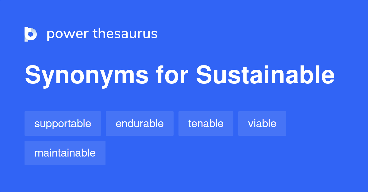 Sustainable Synonyms 1 009 Words And Phrases For Sustainable