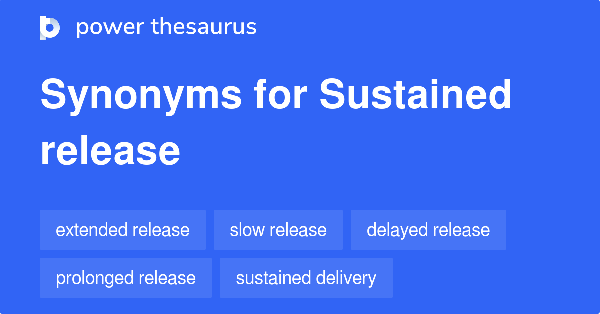 sustained-release-synonyms-10-words-and-phrases-for-sustained-release