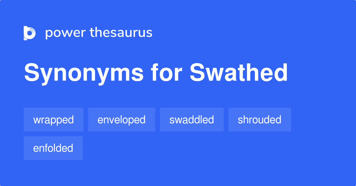 swathed-synonyms-160-words-and-phrases-for-swathed