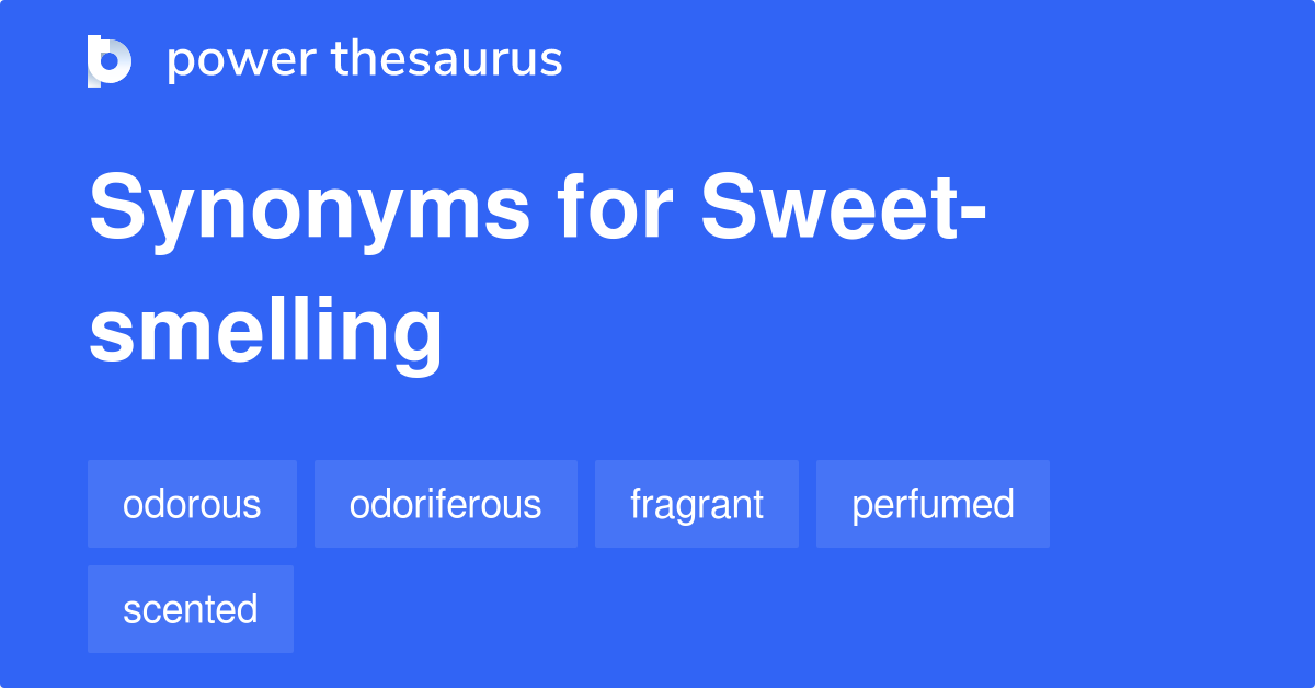 sweet-smelling-synonyms-124-words-and-phrases-for-sweet-smelling-page-2