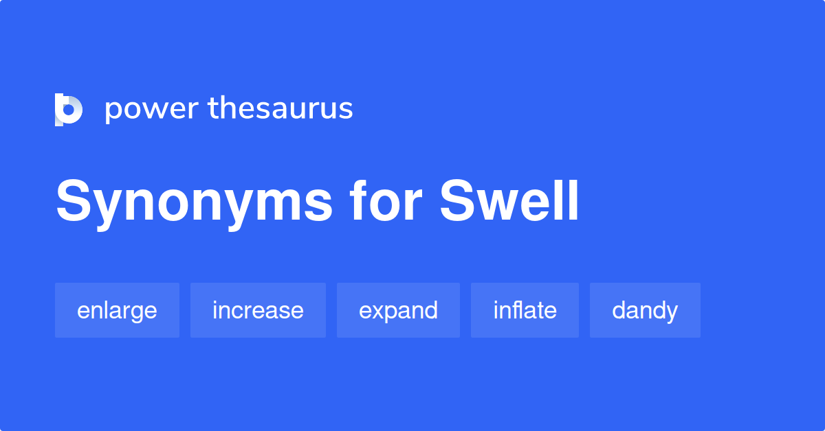 What Is Synonyms Of Swell