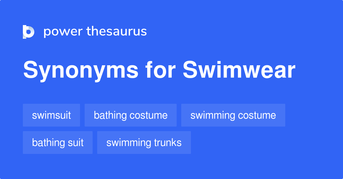 Swimwear synonyms - 221 Words and Phrases for Swimwear