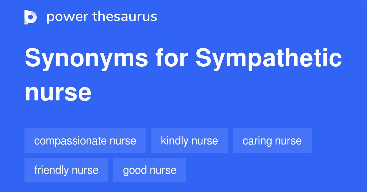 sympathetic-nurse-synonyms-24-words-and-phrases-for-sympathetic-nurse