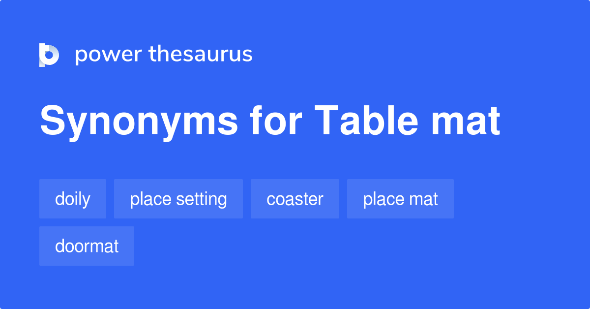 Table Mat synonyms 69 Words and Phrases for Table Mat